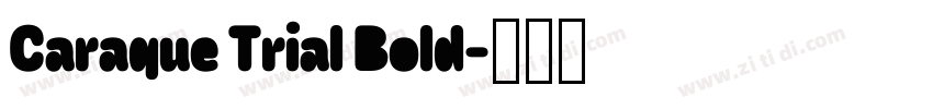 Caraque Trial Bold字体转换